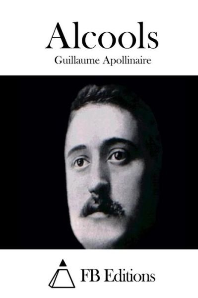Cover for Guillaume Apollinaire · Alcools (Pocketbok) (2015)