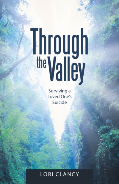 Cover for Lori Clancy · Through the Valley (Paperback Book) (2017)