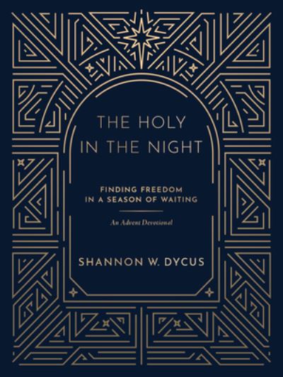 Cover for Shannon W. Dycus · Holy in the Night (Book) (2023)