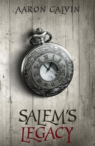 Cover for Aaron Galvin · Salem's Legacy (Paperback Bog) (2015)