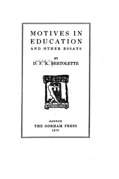 Cover for D F K Bertolette · Motives in Education, and Other Essays (Paperback Bog) (2015)