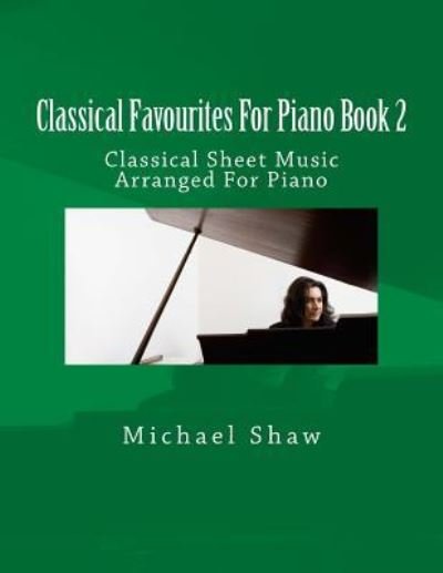 Cover for Michael Shaw · Classical Favourites For Piano Book 2 (Taschenbuch) (2015)