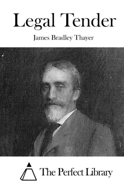 Cover for James Bradley Thayer · Legal Tender (Paperback Book) (2016)
