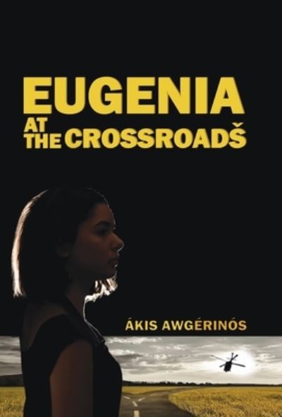 Cover for Ákis Awgérinós · Eugenia at the Crossroad (Book) (2024)