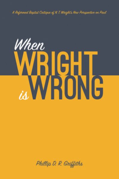 Cover for Phillip D. R. Griffiths · When Wright Is Wrong (N/A) (2019)
