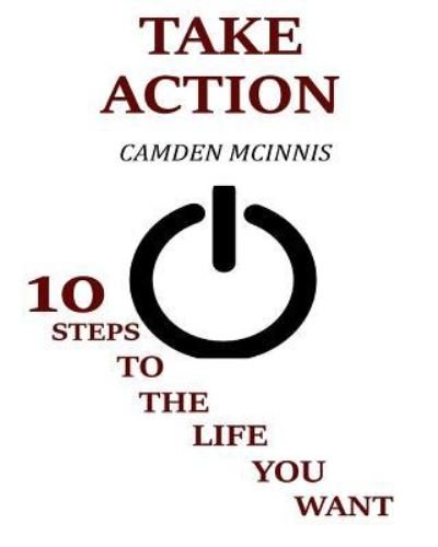 Cover for Camden Clint Mcinnis · Take Action (Paperback Bog) (2016)
