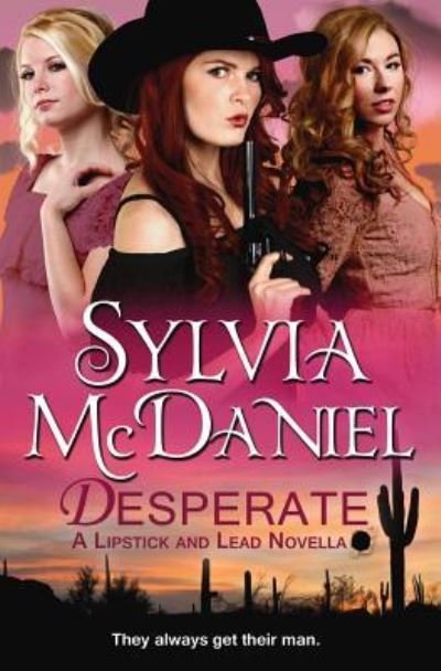 Cover for Sylvia McDaniel · Desperate (Paperback Book) (2016)