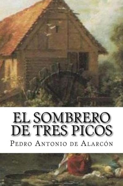 Cover for Pedro Antonio de Alarcón · El sombrero de tres picos y otros cuentos (Pocketbok) (2016)