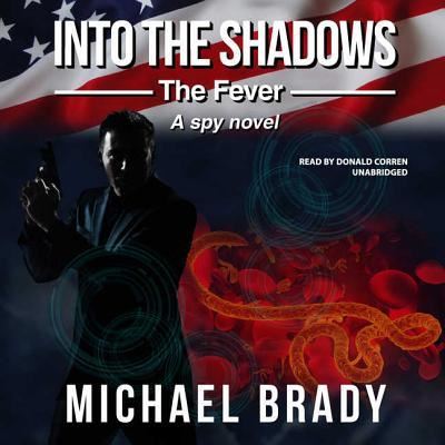 Cover for Michael Brady · Into the Shadows: The Fever (CD) (2017)