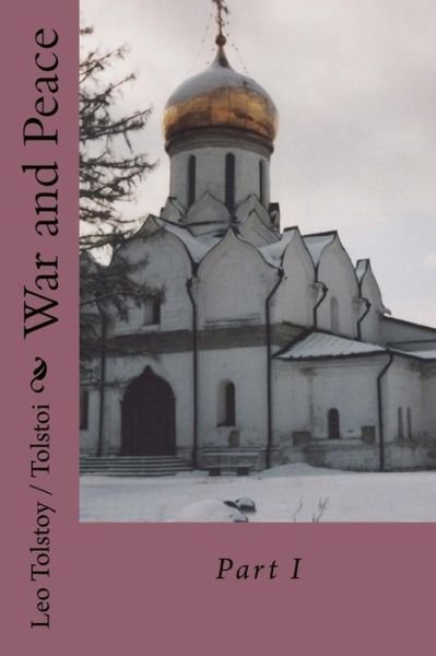 War and Peace - Leo Tolstoy - Books - Createspace Independent Publishing Platf - 9781540671202 - December 1, 2016