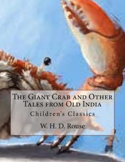 Cover for W H D Rouse · The Giant Crab and Other Tales from Old India (Paperback Book) (2016)