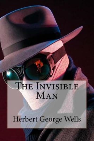 Cover for Herbert George Wells · The Invisible Man Herbert George Wells (Pocketbok) (2016)