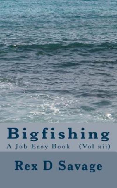 Cover for Rex D Savage · Bigfishing (Pocketbok) (2017)