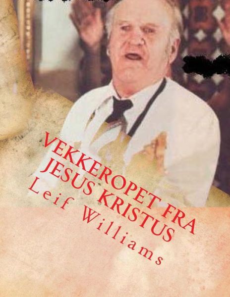 Cover for Leif Williams · Vekkeropet fra Jesus Kristus (Paperback Book) (2017)