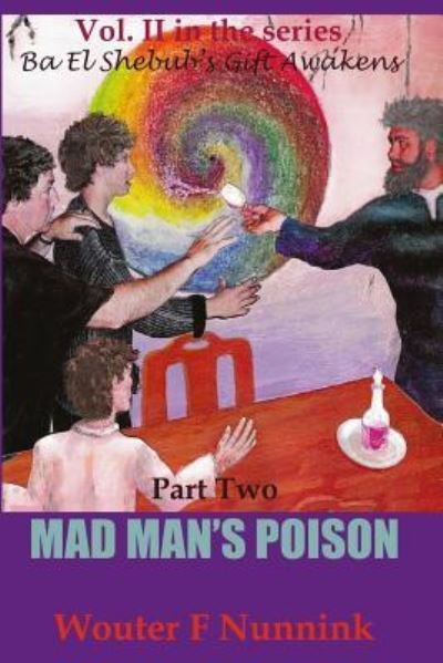 Cover for Wouter F Nunnink · Mad Man's Poison (Paperback Book) (2017)