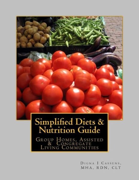Cover for Mha Rdn Clt Digna I Cassens · Simplified Diets &amp; Nutrition Guide (Pocketbok) (2017)