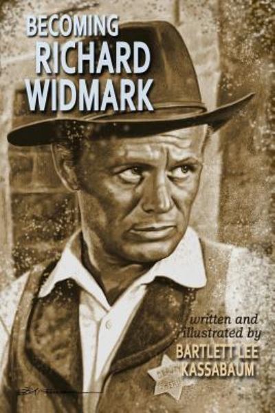 Cover for Bartlett Lee Kassabaum · Becoming Richard Widmark (Paperback Book) (2017)