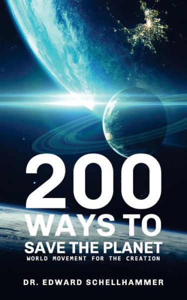 Cover for Edward Schellhammer · 200 Ways to Save the Planet (Taschenbuch) (2017)