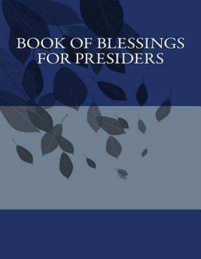 Cover for Derek Lee · Book of Blessings For Presiders (Pocketbok) (2017)