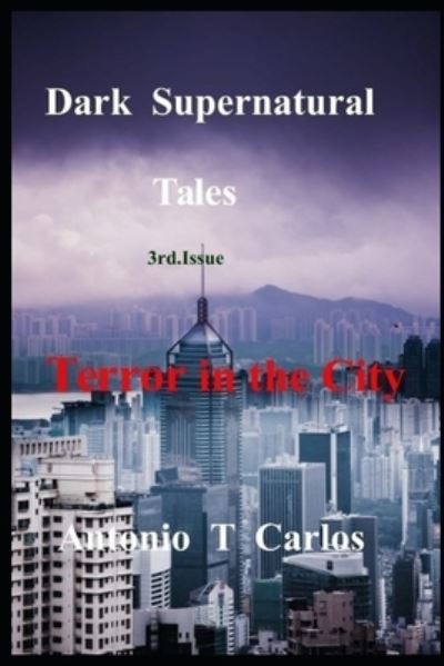 Cover for Antonio T Carlos · Dark supernatural tales (Paperback Book) (2017)