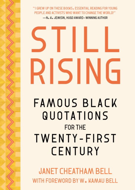 Famous Black Quotations for the Twenty-First Century: Still Rising - Janet Cheatham Bell - Książki - Surrey Books,U.S. - 9781572843202 - 9 marca 2023