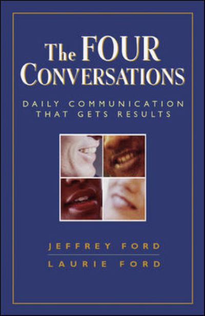 Cover for Jeffrey Ford · The Four Conversations: Daily Communication That Gets Results: Daily Communication That Gets Results (Paperback Book) (2009)