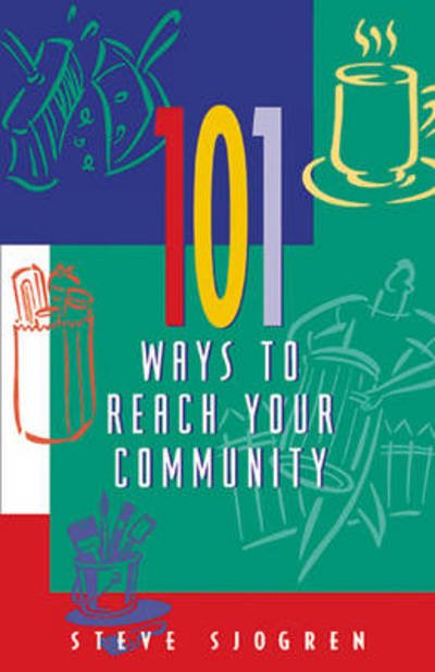 Cover for Steve Sjogren · 101 Ways to Reach Your Community - Designed for Influence (Pocketbok) (2001)