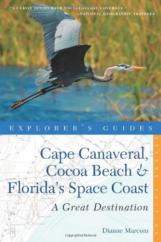 Cover for Dianne Marcum · Explorer's Guide Cape Canaveral, Cocoa Beach &amp; Florida's Space Coast: A Great Destination - Explorer's Great Destinations (Paperback Book) [Second edition] (2011)