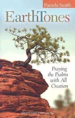 Cover for Pamela Smith · Earthtones: Praying the Psalms with All Creation (Paperback Book) (2004)