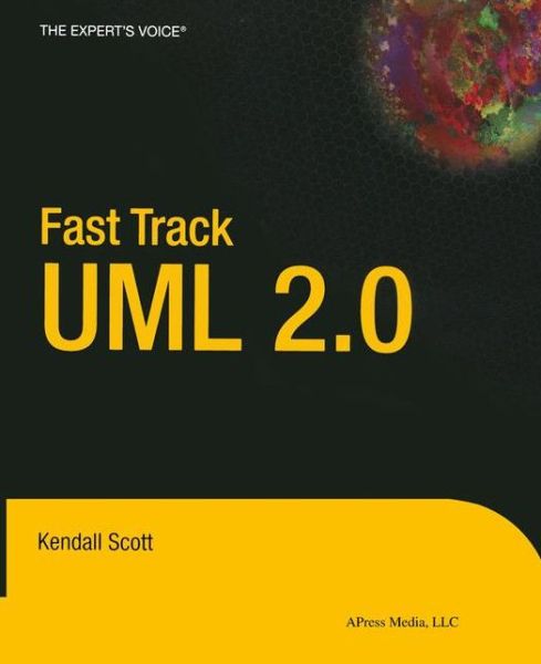 Cover for Kendall Scott · Fast Track Uml 2.0 (Paperback Book) (2004)