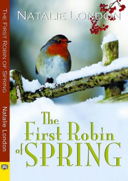 Cover for Natalie London · First Robin of Spring (Paperback Book) (2013)