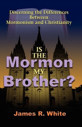 Cover for James R White · Is the Mormon My Brother? (Paperback Book) (2008)