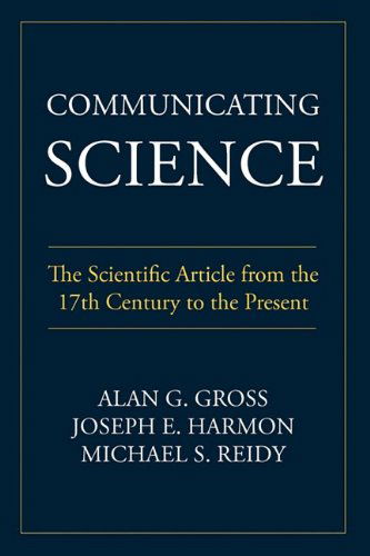 Cover for Michael S. Reidy · Communicating Science: the Scientific Article from the 17th Century to the Present (Rhetoric of Science and Technology) (Paperback Book) (2009)