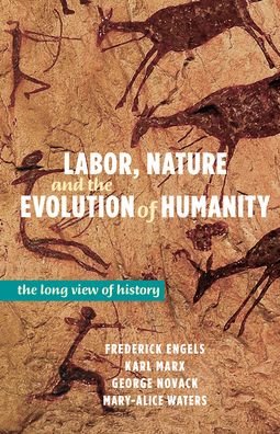 Cover for Frederick Engels · Labor, Nature and the Dawn of Humanity (Paperback Bog) (2022)