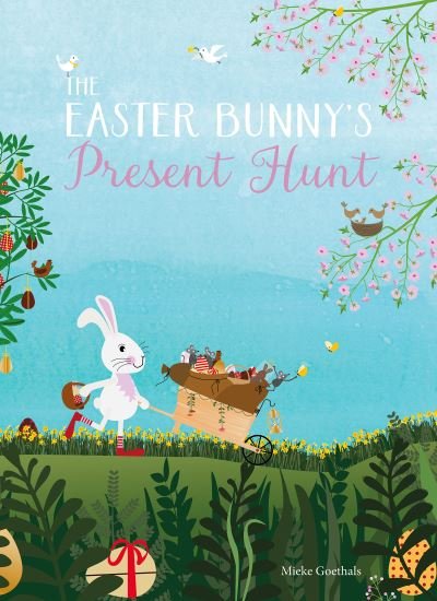 Cover for Mieke Goethals · The Easter Bunny's Present Hunt (Gebundenes Buch) (2021)