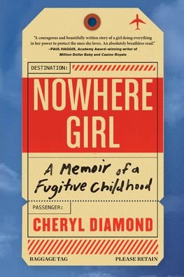 Cover for Cheryl Diamond · Nowhere Girl: A Memoir of a Fugitive Childhood (Innbunden bok) (2021)