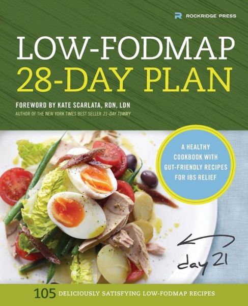 The Low-fodmap 28-day Plan: a Healthy Cookbook with Gut-friendly Recipes for Ibs Relief - Rockridge Press - Books - Rockridge Press - 9781623154202 - August 18, 2014