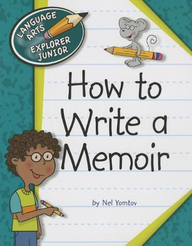 Cover for Nel Yomtov · How to Write a Memoir (Language Arts Explorer Junior) (Paperback Bog) (2013)