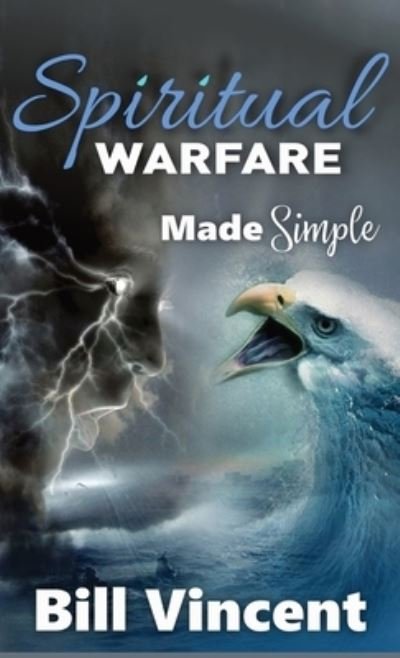 Cover for Bill Vincent · Spiritual Warfare Made Simple (Pocket Size) (Paperback Book) (2019)
