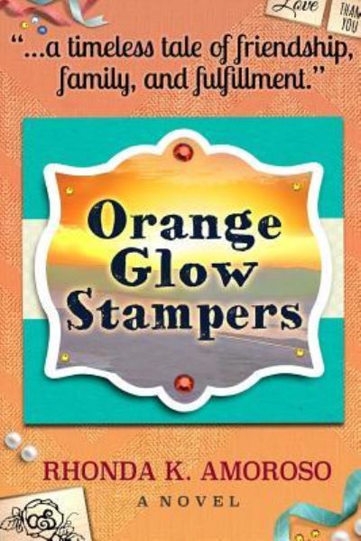 Cover for Rhonda K Amoroso · Orange Glow Stampers (Paperback Book) (2018)