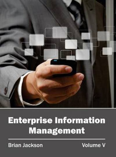 Cover for Brian Jackson · Enterprise Information Management: Volume V (Gebundenes Buch) (2015)