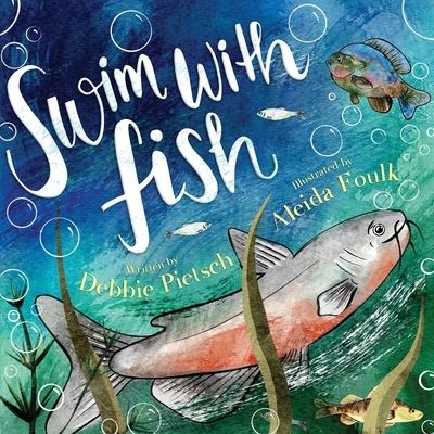 Cover for Debbie Pietsch · Swim with Fish (Book) (2022)