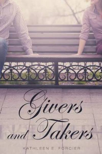 Cover for Kathleen E Forcier · Givers and Takers (Paperback Book) (2015)