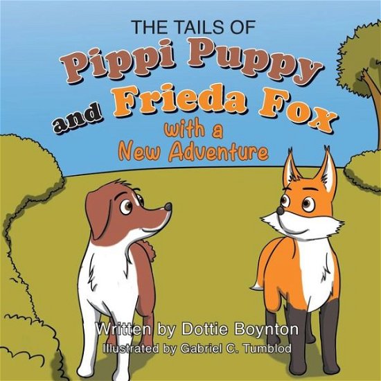 Cover for Dottie Boynton · The Tails of Pippi Pippy and Frieda Fox with a New Adventure (Paperback Book) (2015)