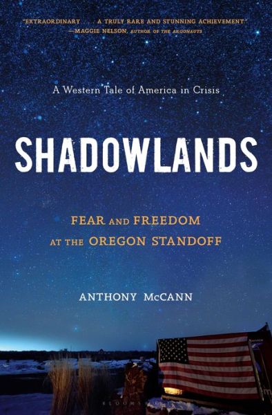 Cover for Anthony McCann · Shadowlands: Fear and Freedom at the Oregon Standoff (Hardcover Book) (2019)