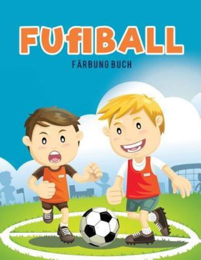Cover for Coloring Pages for Kids · Fu?ball Farbung Buch (Taschenbuch) (2017)