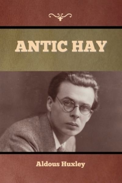 Cover for Aldous Huxley · Antic Hay (Paperback Book) (2022)