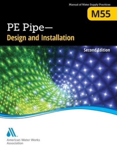 Cover for American Water Works Association · M55 PE Pipe - Design and Installation (Pocketbok) [2 Revised edition] (2020)