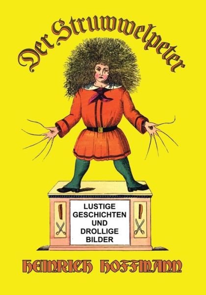 Cover for Heinrich Hoffmann · Der Struwwelpeter (Paperback Book) (2021)