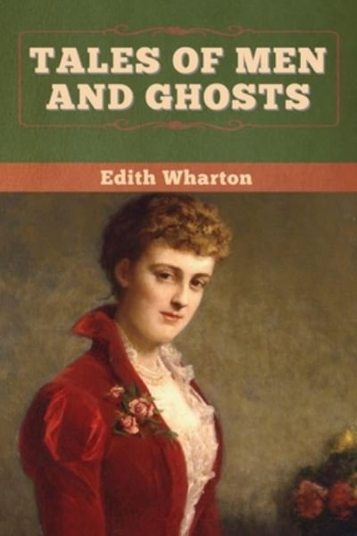 Cover for Edith Wharton · Tales of Men and Ghosts (Taschenbuch) (2020)